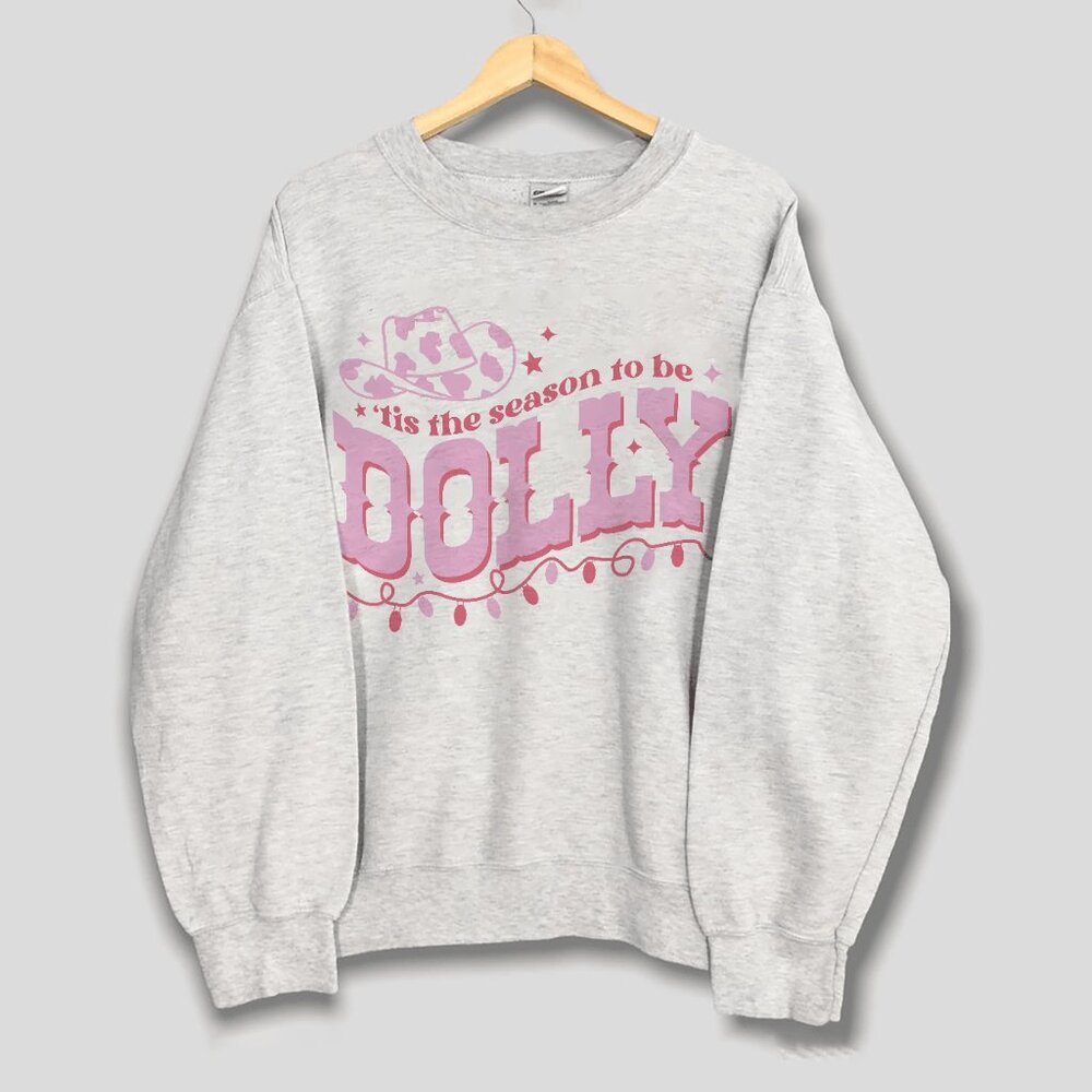 Tis The Season To Be Dolly Unisex Crewneck Sweatshirt, Dolly Shirt For Men Women